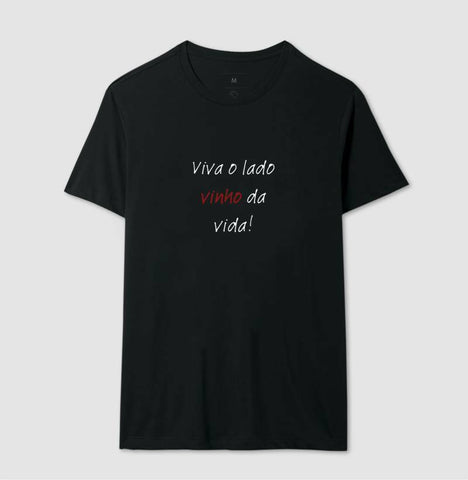T-Shirt Wineaholic Lovers "Viva o Lado Vinho da Vida"