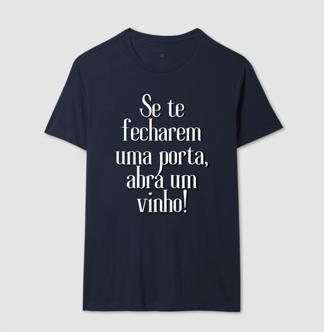 T-Shirt Wineaholic Lovers "Se te fecharem uma porta abra um vinho!