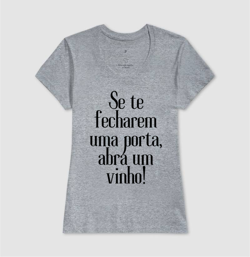 T-Shirt Wineaholic Lovers "Se te fecharem uma porta abra um vinho!