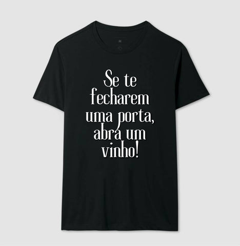 T-Shirt Wineaholic Lovers "Se te fecharem uma porta abra um vinho!
