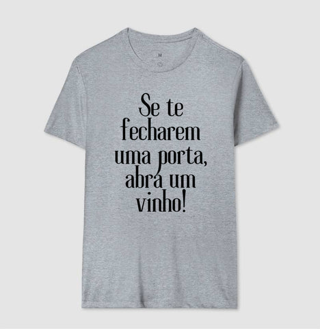 T-Shirt Wineaholic Lovers "Se te fecharem uma porta abra um vinho!