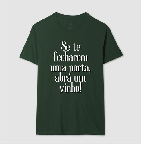 T-Shirt Wineaholic Lovers "Se te fecharem uma porta abra um vinho!