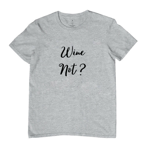 T-Shirt Wineaholic Lovers "Wine Not?"