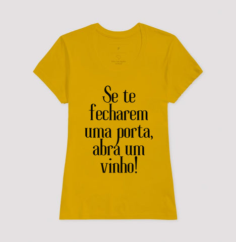 T-Shirt Wineaholic Lovers "Se te fecharem uma porta abra um vinho!