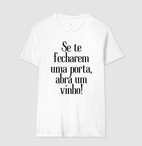 T-Shirt Wineaholic Lovers "Se te fecharem uma porta abra um vinho!